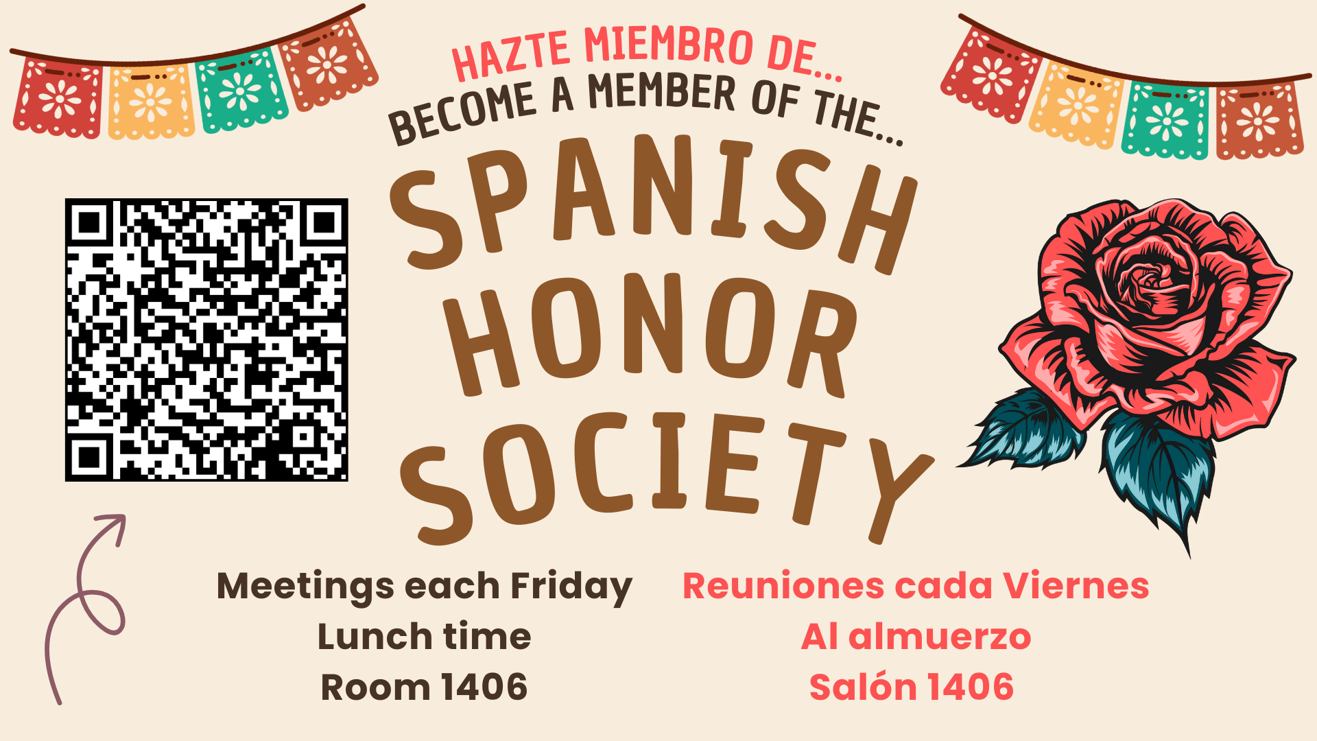 Spanish Honor Society meetings at lunch on Fridays